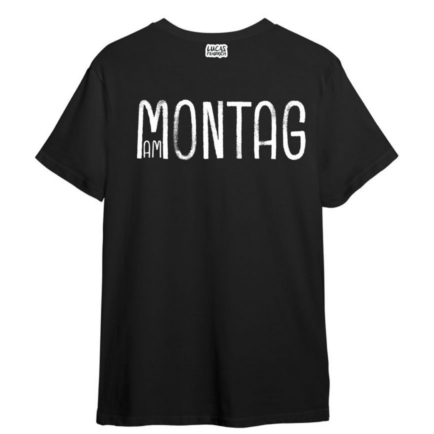 👕 T-Shirt „Am Montag"